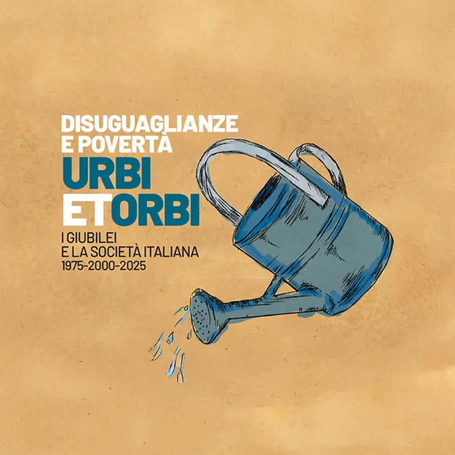 Disuguaglianze e povertà: urbi et orbi