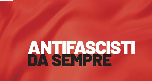 Antifascisti da sempre