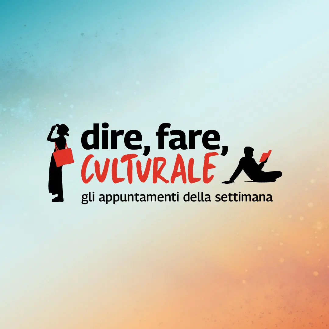 Dire, fare, culturale