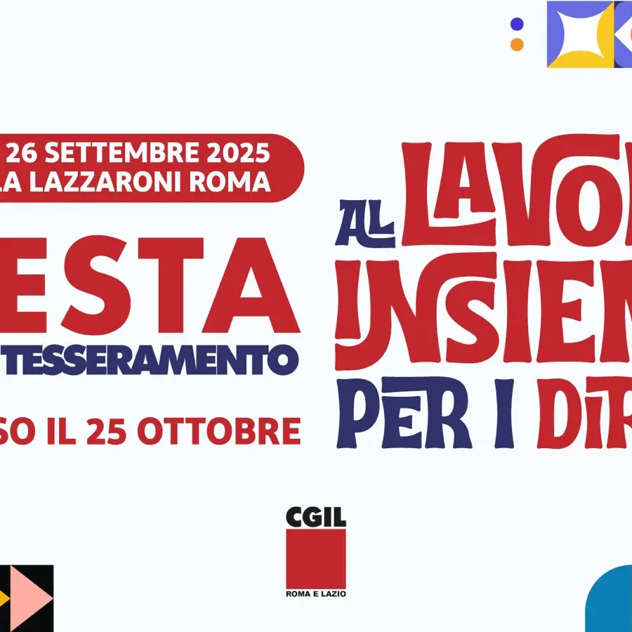 “Al lavoro Insieme per i diritti”, Festa del Tesseramento della Cgil di Roma e del Lazio