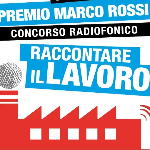 Premio Marco Rossi, la voce del lavoro