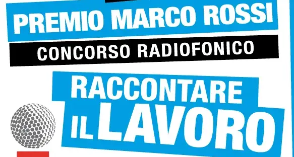 Premio Marco Rossi, la voce del lavoro