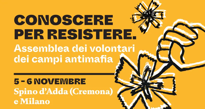 “Conoscere per resistere”, l’assemblea dei volontari dei campi antimafia