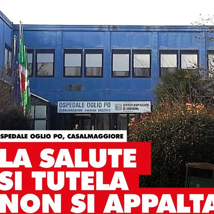 Ospedale Oglio Po: l’ennesima privatizzazione