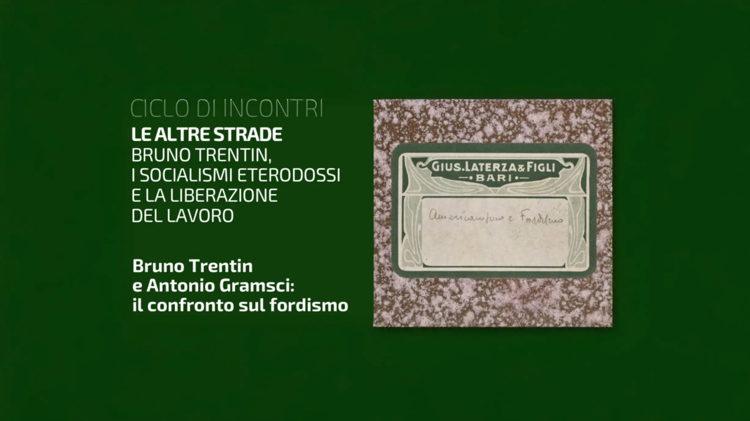 Bruno Trentin e Antonio Gramsci: un confronto sul fordismo