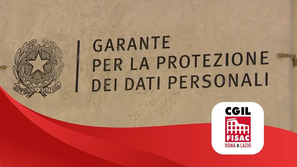 Garante privacy, Fisac Cgil: “Il Collegio si dimetta come atto di responsabilità”