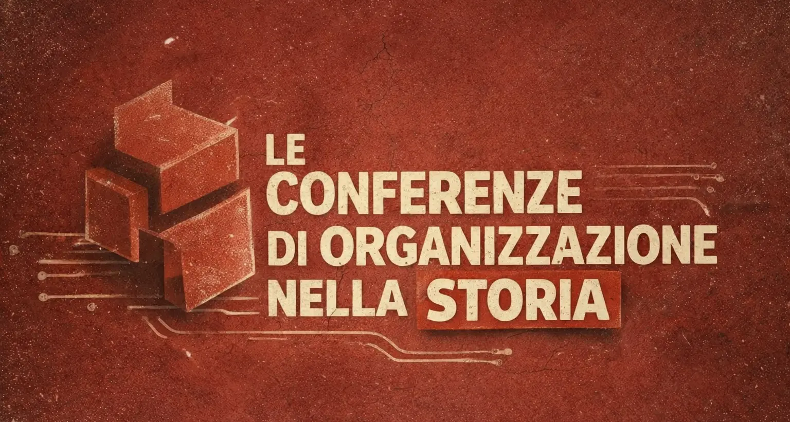Le Conferenze di organizzazione nella storia della CGIL