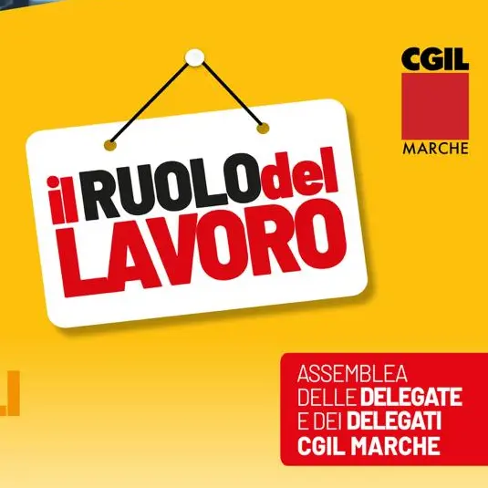 Il ruolo del lavoro: l’assemblea della Cgil Marche
