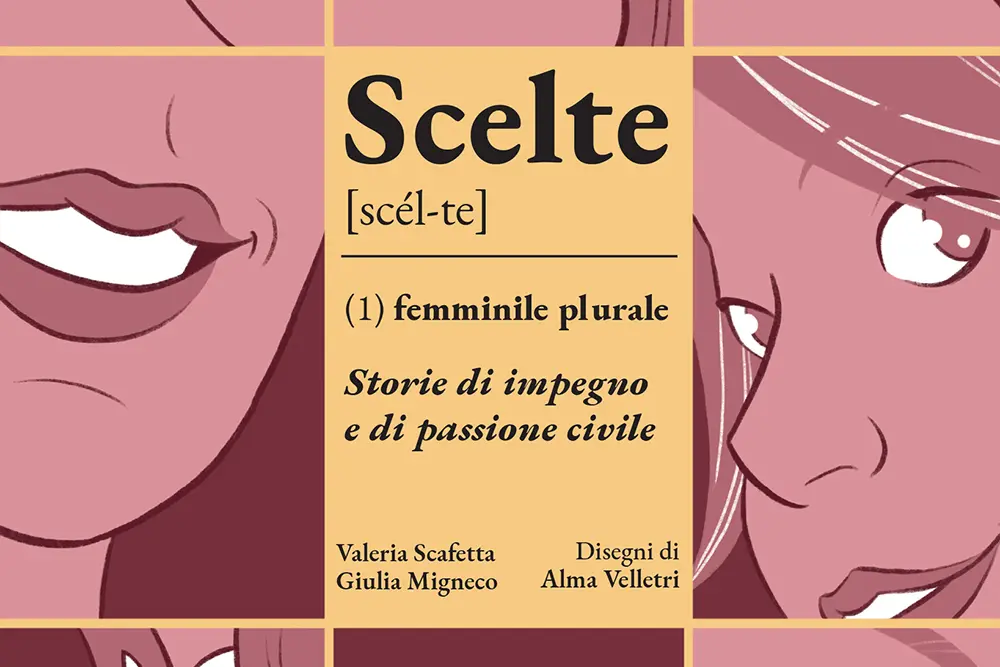 Scelte, storie di impegno e di passione civile