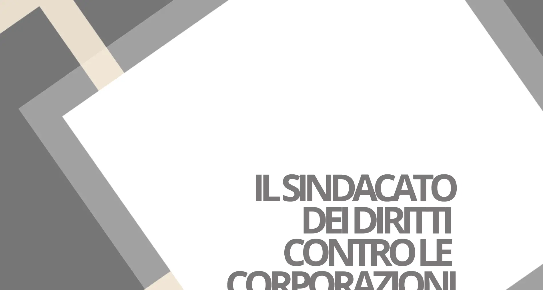 Il sindacato dei diritti contro le corporazioni