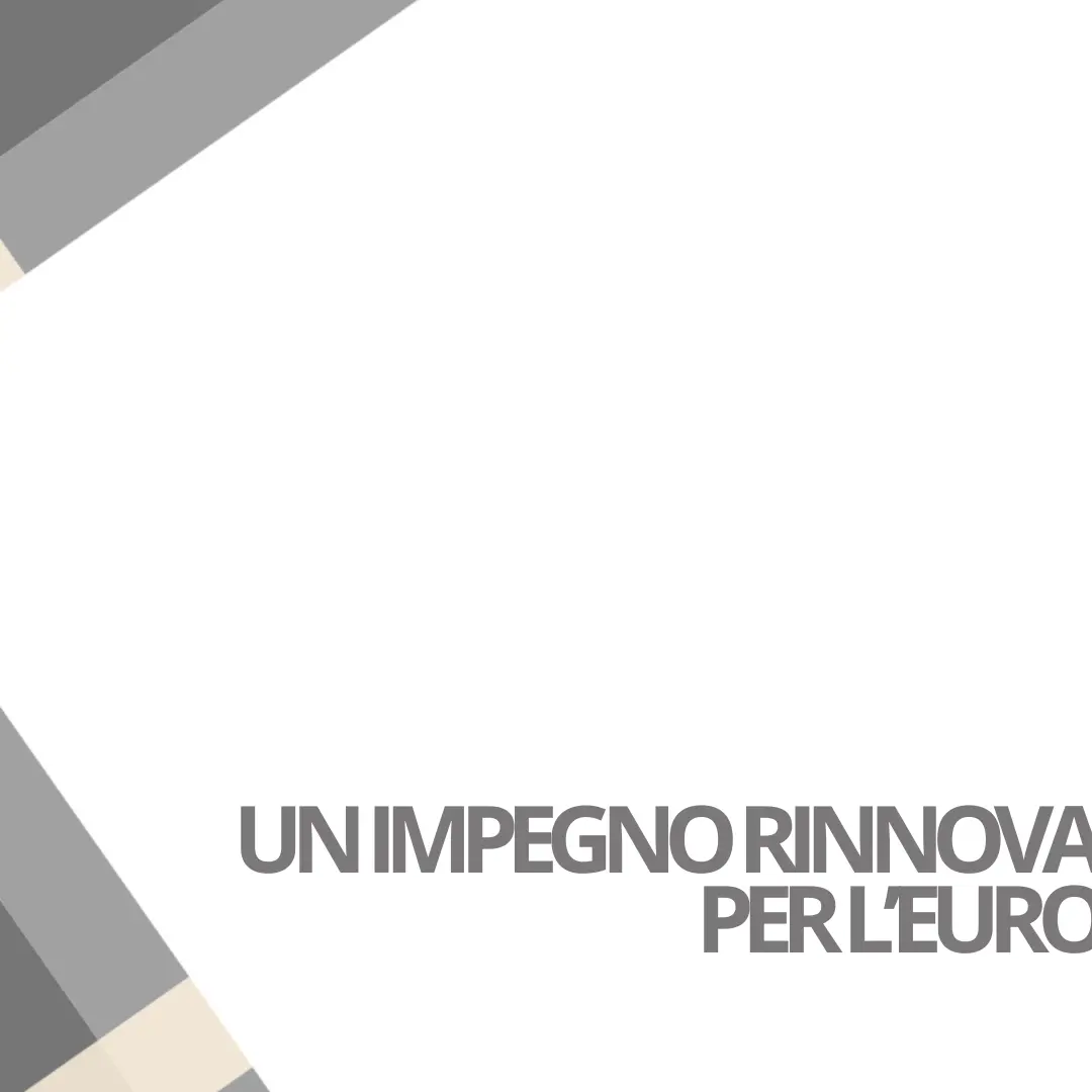 Un impegno rinnovato per l’Europa