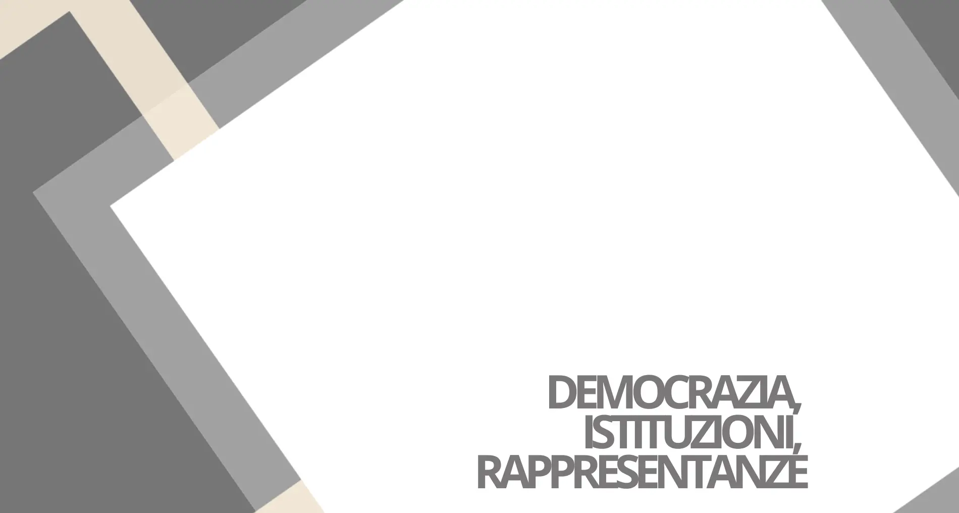 Democrazia, istituzioni, rappresentanze