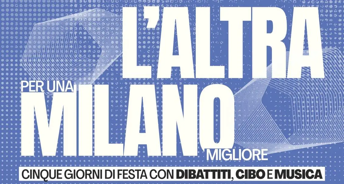 L’Altra Milano, la festa della Cgil dal 24 al 28 giugno al Parco Trotter