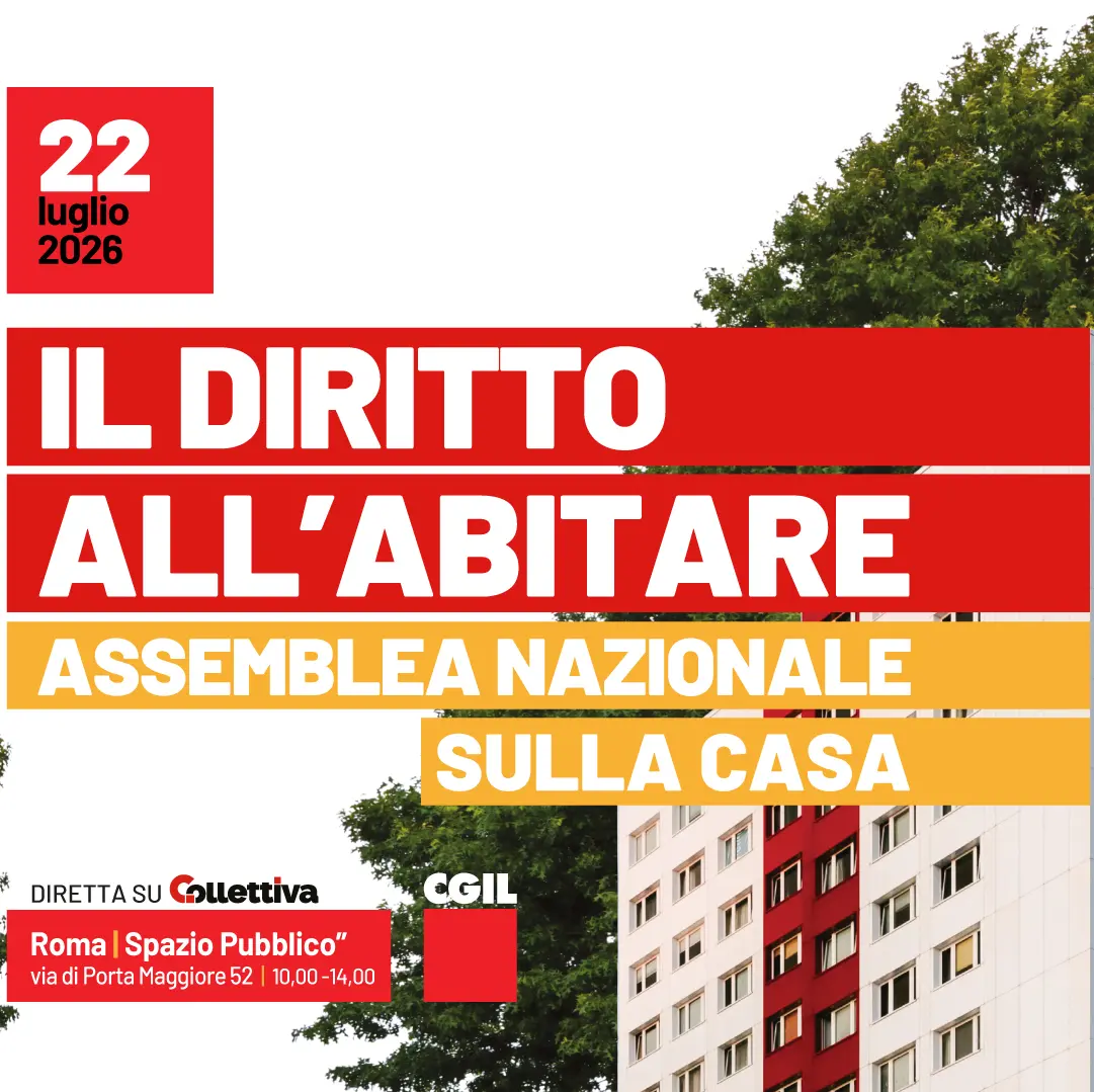“Il diritto all’abitare”. L’assemblea nazionale Cgil sulla casa