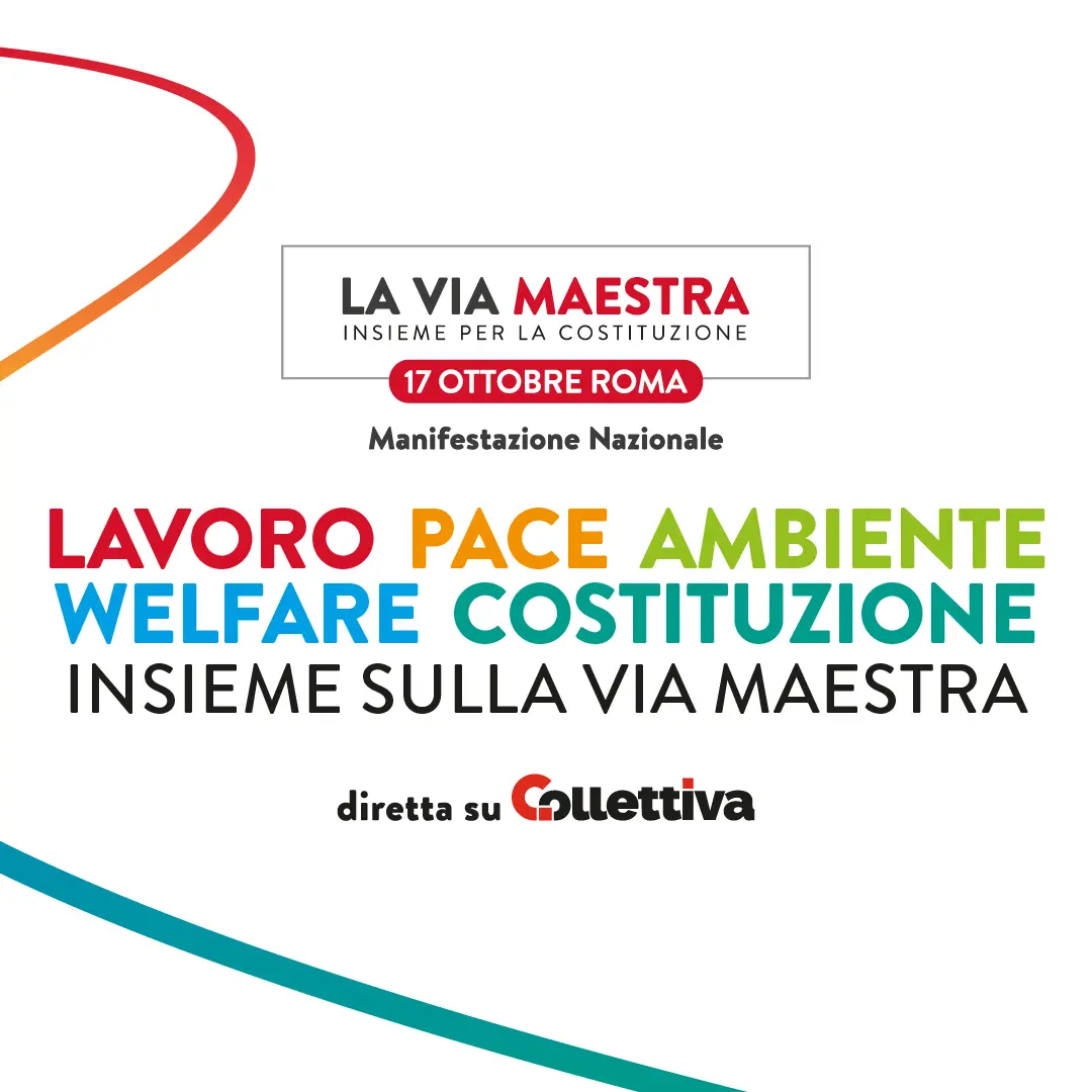 “La Via Maestra” torna in piazza: la diretta