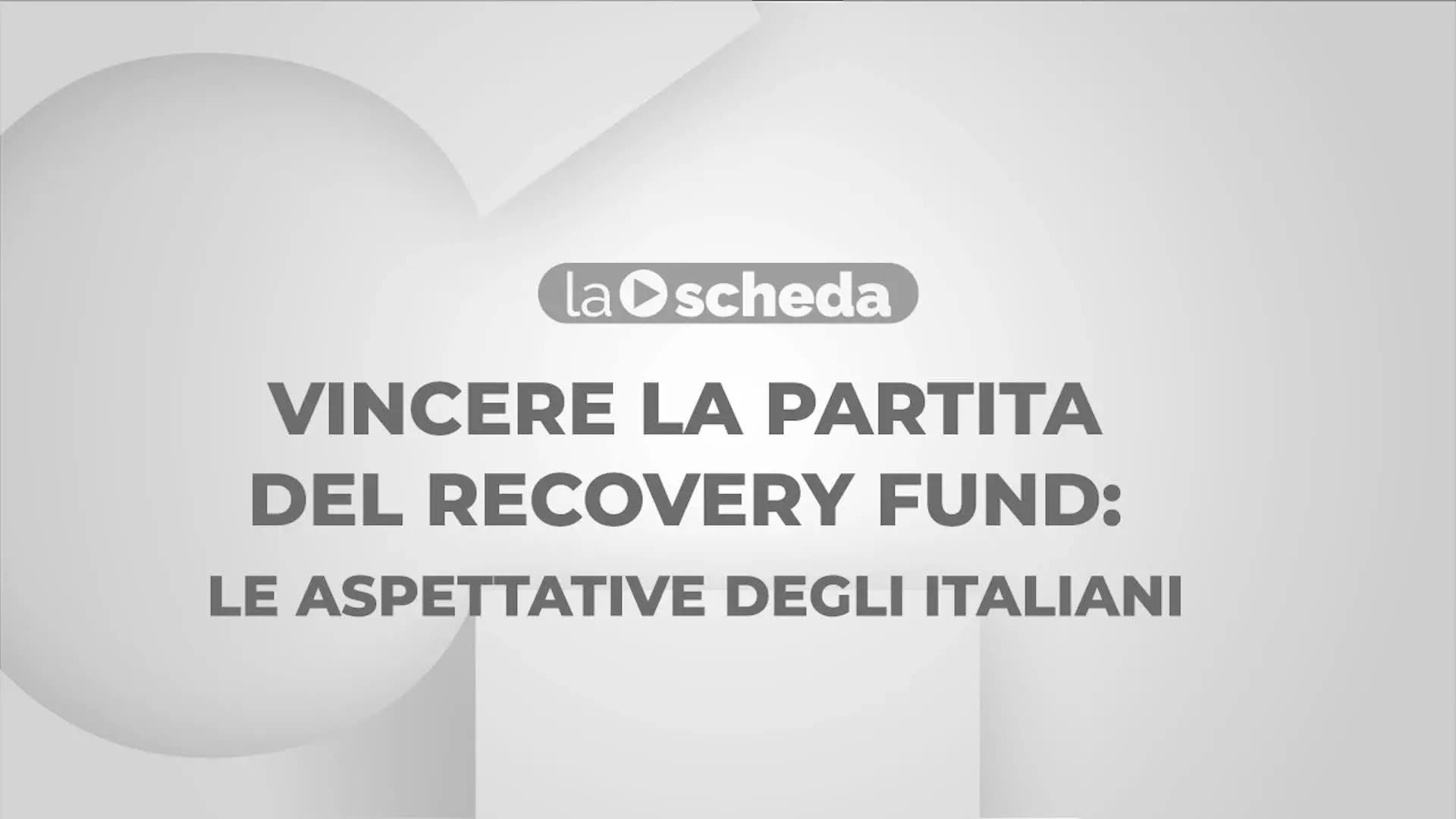 Vincere la partita del Recovery fund. Le aspettative degli italiani