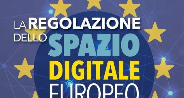 La regolazione dello spazio digitale europeo