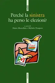 Perch\\u00E8 la sinistra ha perso le elezioni?