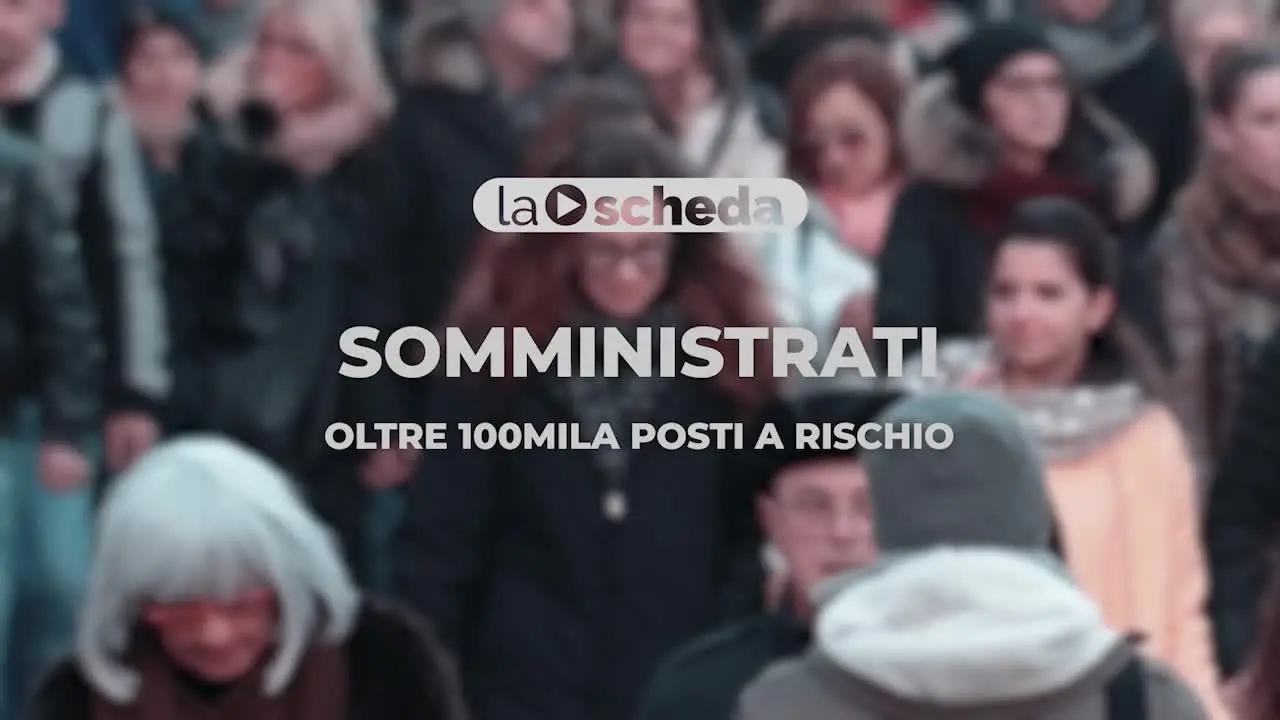 Somministrati, oltre cento mila posti a rischio